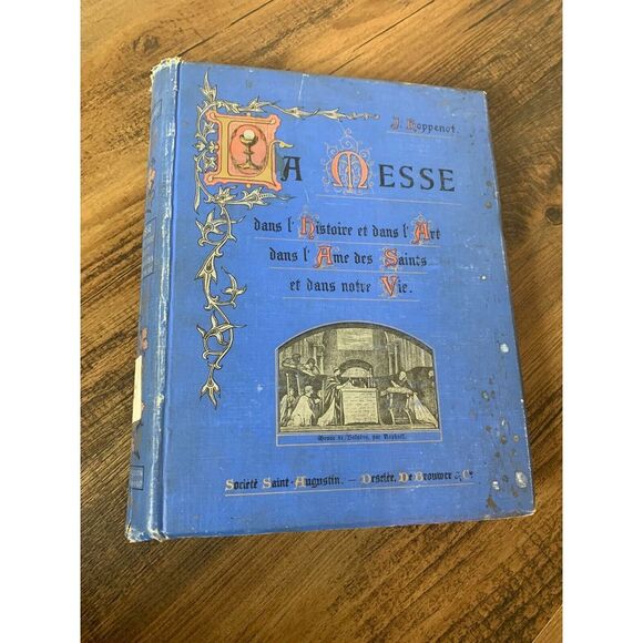 1906 La Messe‎ Dans L'Histoire L'Art L'Ame des Saints Notre Vie Antique Book